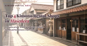 Top 4 Kimono Rental Shops in Hasedera, Kamakura