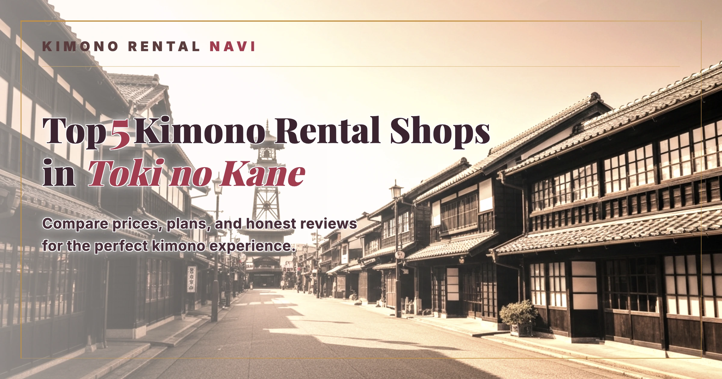 Top 5 Kimono Rental Shops in Toki-no-Kane, Kawagoe