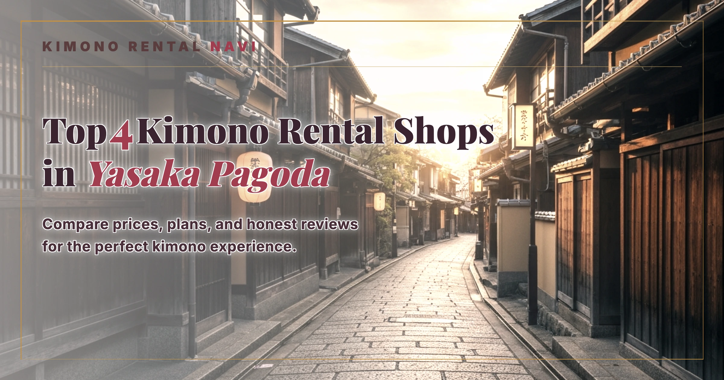 Top 4 Kimono Rental Shops in Yasaka Pagoda, Kyoto