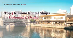 Top 4 Kimono Rental Shops in Dotonbori, Osaka
